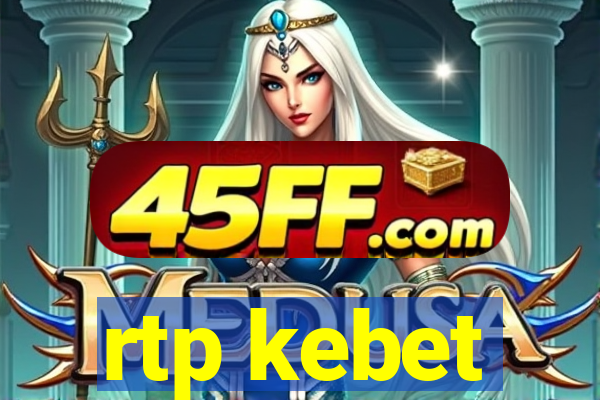 rtp kebet
